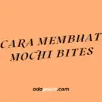 cara membuat mochi bites