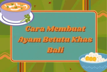 cara membuat ayam betutu bali pedas