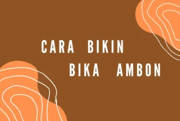 cara membuat bika ambon