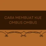 cara membuat kue ombus ombus yang lembut