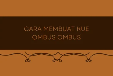 cara membuat kue ombus ombus yang lembut