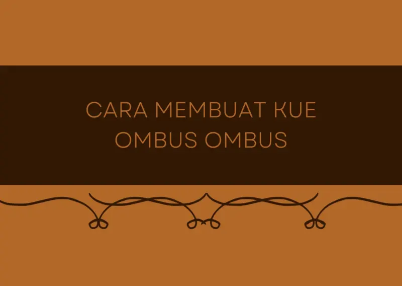 cara membuat kue ombus ombus yang lembut