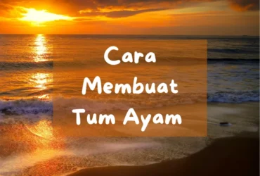 cara membuat tum ayam khas bali dengan resep tradisional